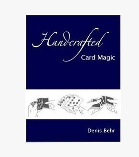 Denis Behr Handcrafted Card Magic vol.1 (PDF Download)