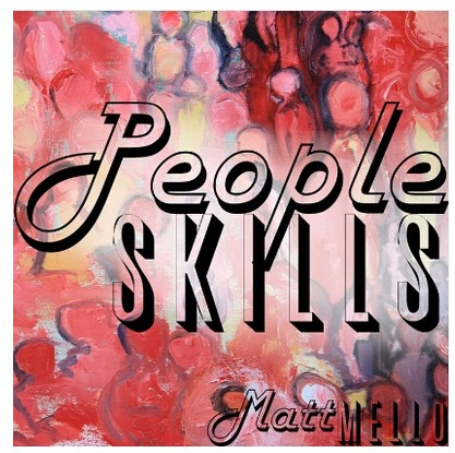 2014 People Skills by Matt Mello (Download)