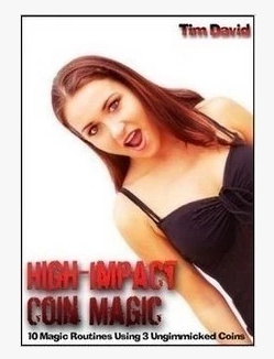 2011 High Impact Coin Magic by Tim David (Download)