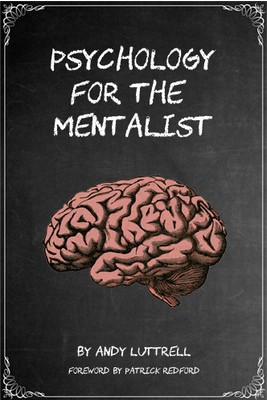 Psychology for the Mentalist by Andy Luttrell (PDF download)