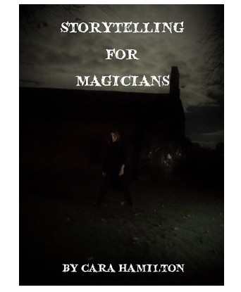 Cara Hamilton - Storytelling for Magicians (Highly recommended)