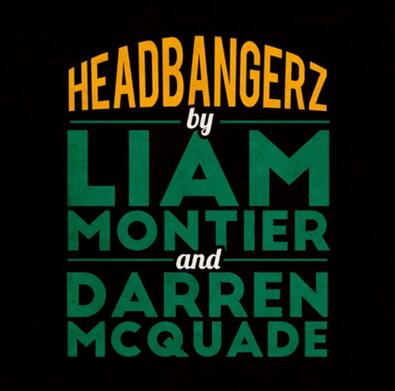 Liam Montier - Headbangerz