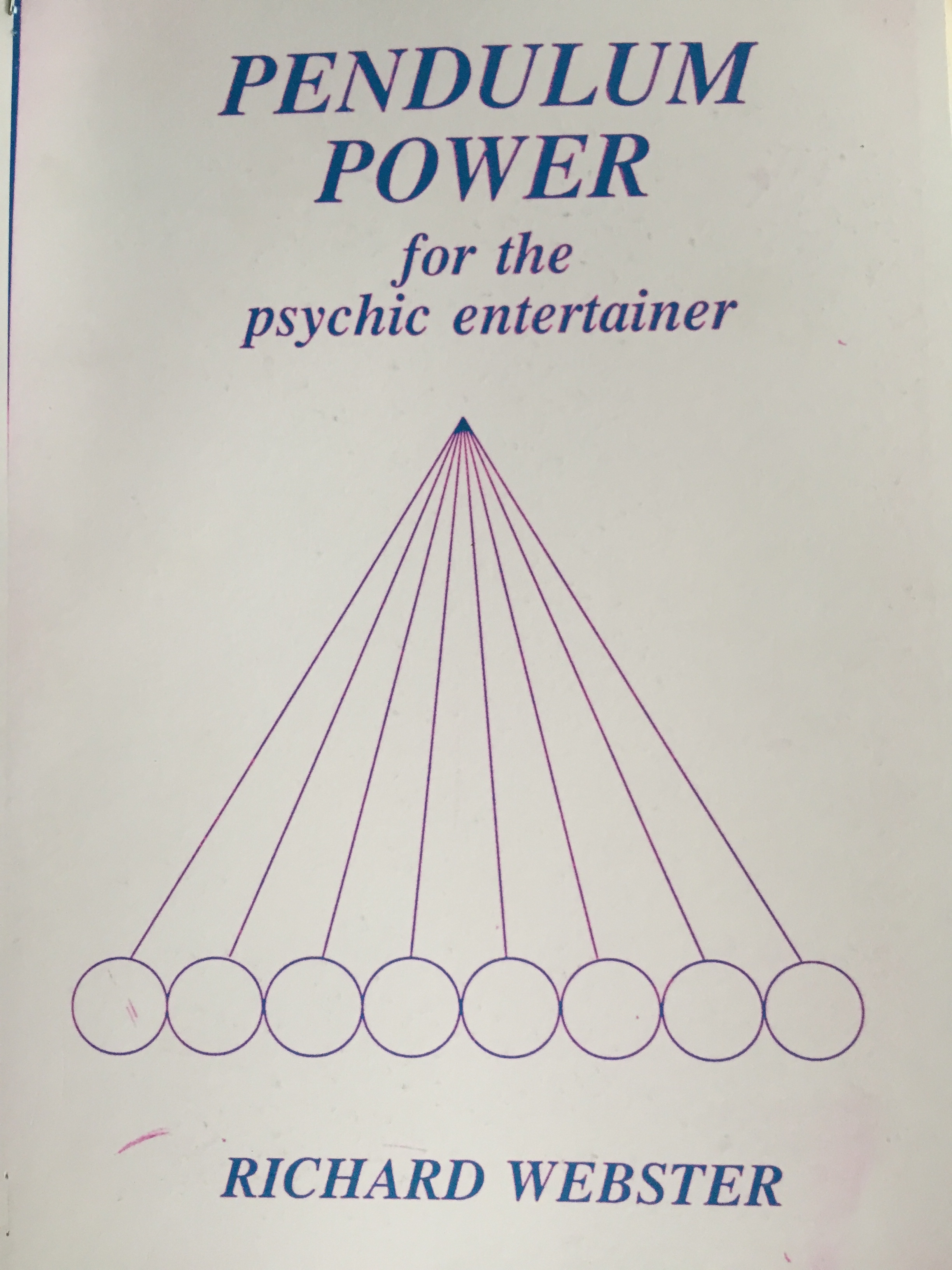 Richard Webster - Pendulum Power for the Psychic Entertainer