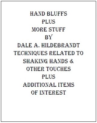 Hand Bluffs and More Stuff by Dale A. Hildebrandt