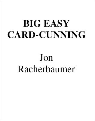 Jon Racherbaumer - Big Easy Card Cunning (1994) PDF