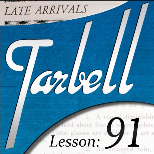 Tarbell 91 - Late Arrivals by Dan Harlan