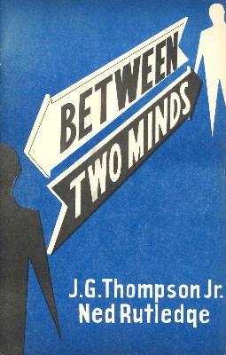 Between Two Minds by J. G. Thompson Jr. & Ned Rutledge PDF