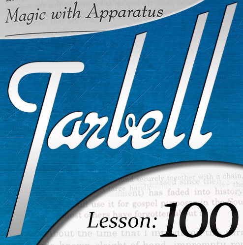 Tarbell 100 - Magic with Apparatus by Dan Harlan