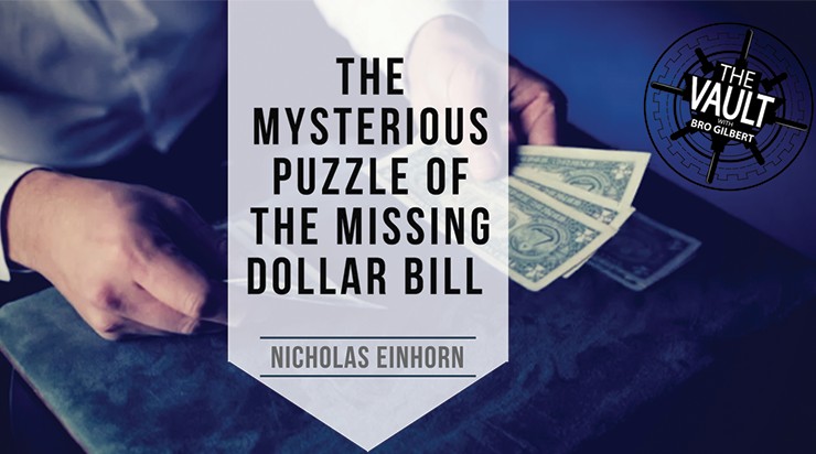 The Vault - The Mysterious Puzzle of the Missing Dollar Bill by Nicholas Einhorn (Video Download)