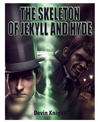 Devin Knight - The Skeleton of Jekyll and Hyde PDF