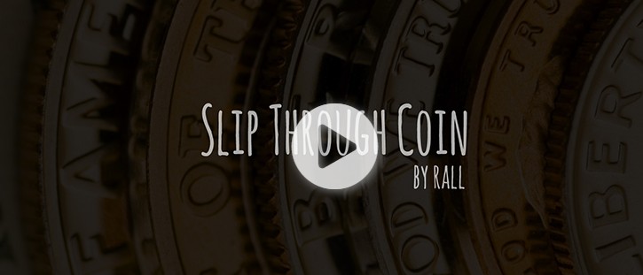 Slip Through Coin by Rall (Video Download)