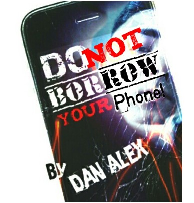 Dan Alex - Do Not Borrow Your Phone (Video Download)