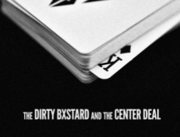 Daniel Madison - The Dirty Bxtard and The Center Deal