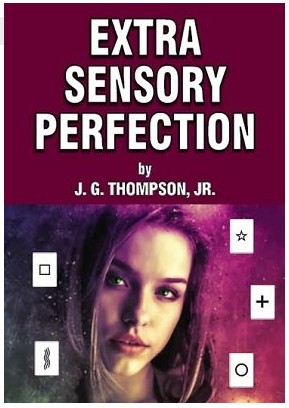 Extra Sensory Perfection by J. G. Thompson Jr.