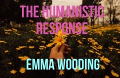 The Humanistic Response by Emma Wooding (PDF Download)