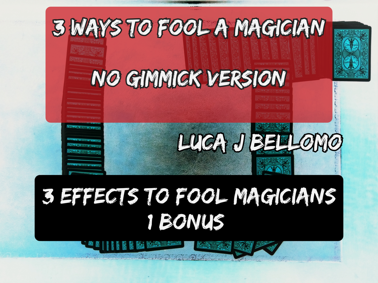 3 Ways to Fool a Magician by Luca J Bellomo (MP4 Video Download)