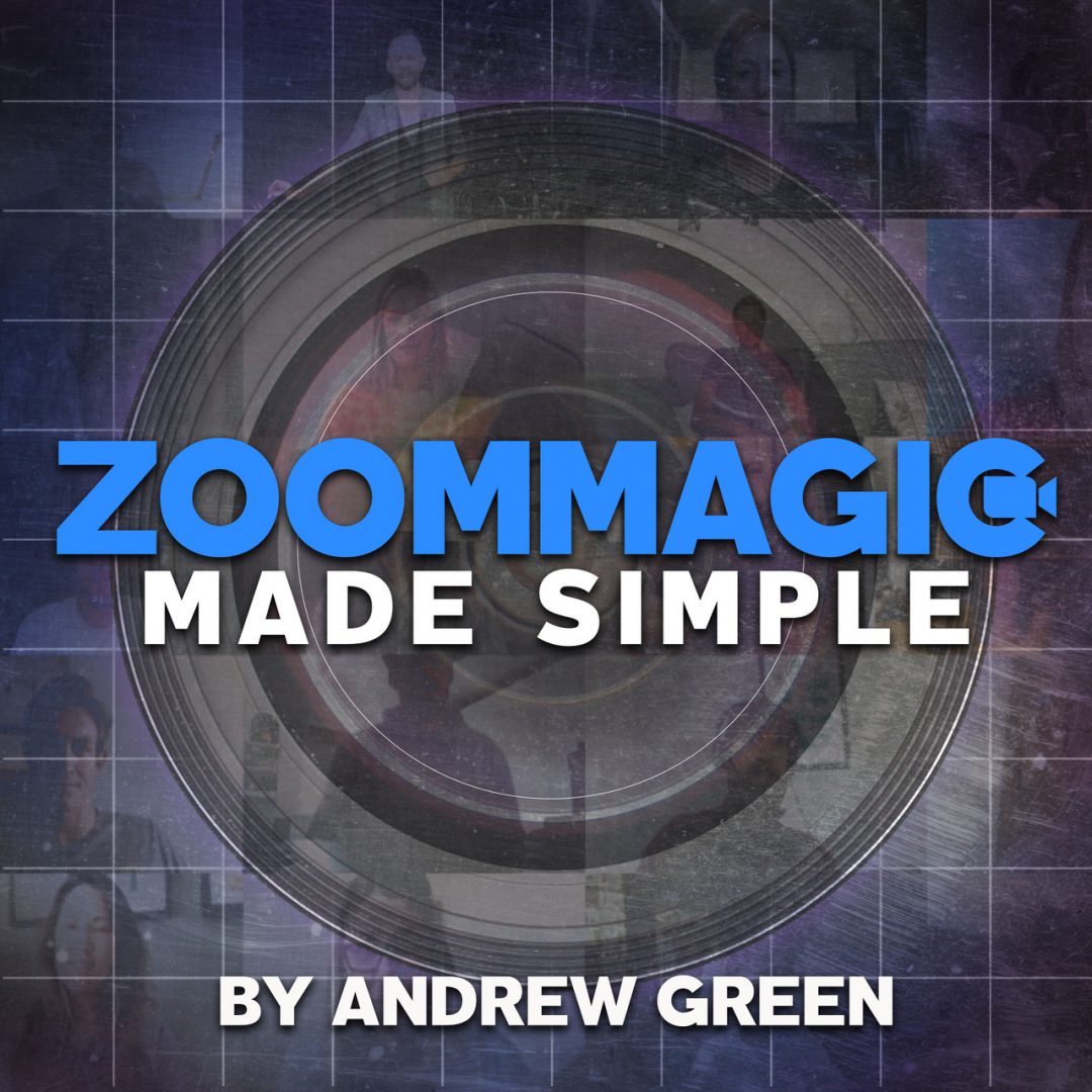 Zoom Magic Made Simple by Andrew Green (MP4 Video Download)
