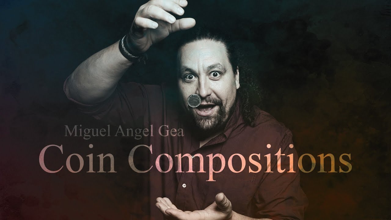 Coin Compositions by Miguel Angel Gea - English Audio (MP4 Video Download 1080p FullHD Quality)