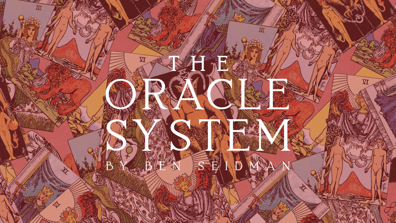 The Oracle System by Ben Seidman (MP4 Video + PDF Download)