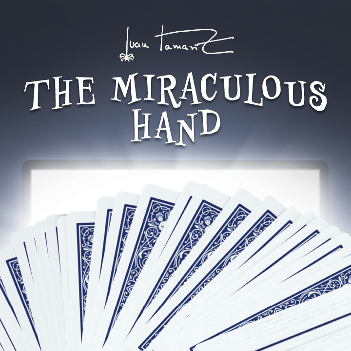 The Miraculous Hand by Juan Tamariz (Presented by Dan Harlan)