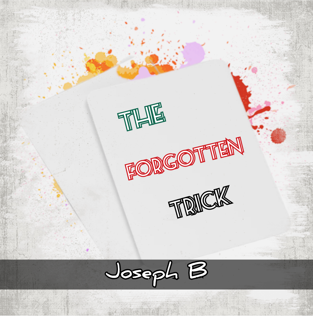 The Forgotten Trick by Joseph B. (Mp4 Video Download)