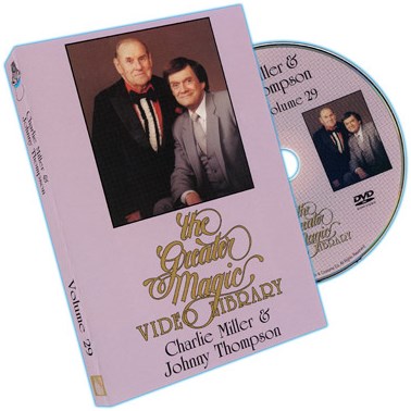Greater Magic Video Library 29 - Charlie Miller and Johnny Thompson (MP4 Video Download)