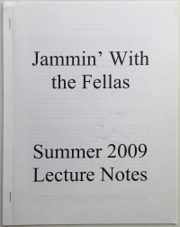 Jammin' With the Fellas Summer 2009 Lecture Notes by Jason England