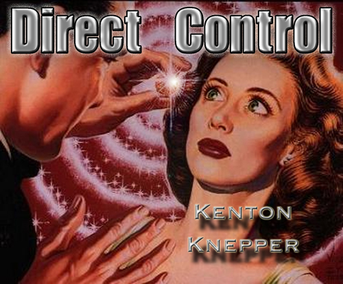 Kenton Knepper - Direct Control (PDF + Video Full Download)