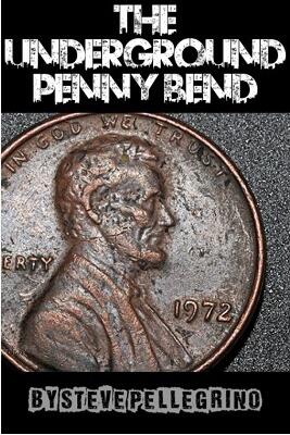 Steve Pellegrino - Underground Penny Bend