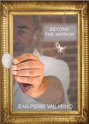 Beyond the Mirror by Jean-Pierre Vallarino (Download)