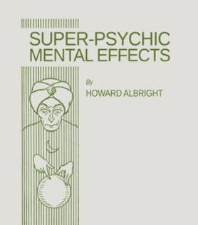 Super-Psychic Mental Effects By Howard Albright