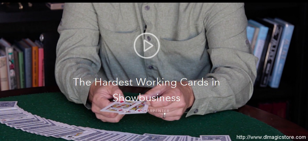 The Hardest Working Cards in Showbusiness BY JACK CARPENTER