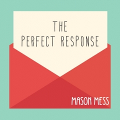Perfect Response By Jason Messina