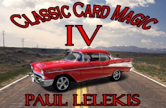 CLASSIC CARD MAGIC IV by Paul A. Lelekis PDF