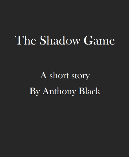 Anthony Black - The Shadow Game