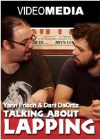 Yann Frisch & Dani DaOrtiz - Talking about Lapping (Video Download)