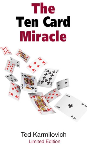 The Ten Card Miracle by Ted Karmilovich PDF