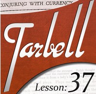 Tarbell 37: Conjuring with Currency