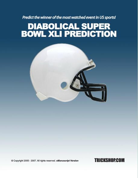 Trickshop.com - Diabolical Super Bowl XLI Prediction