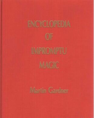 Martin Gardner - Encyclopedia of Impromptu Magic