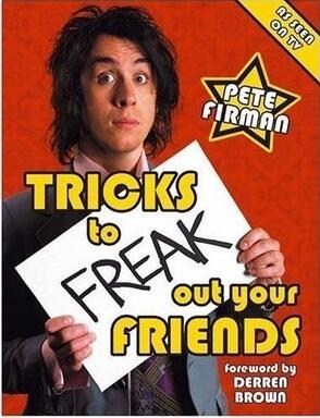 Pete Firman - Tricks to Freak Out Your Friends