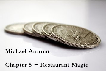 Michael Ammar - Chapter 5 - Restaurant Magic