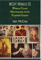 McCoy's Miracles III: World Class Mentalism with Playing Cards