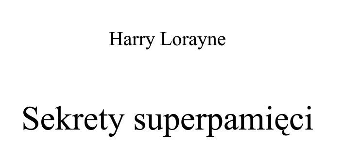 Harry Lorayne - Superpamięć