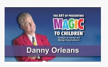 The Art of Presenting Magic to Children by Danny Orleans 3 vols (Download)