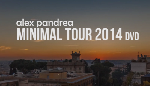 Minimal Tour 2014 by Alex Pandrea (Original DVD Download, ISO file)