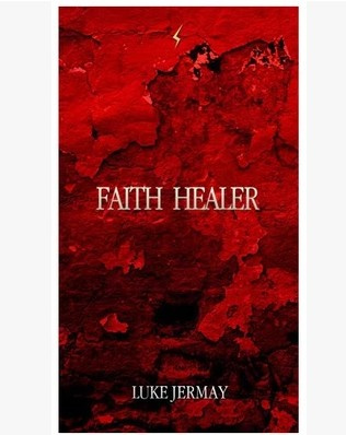 2013 Faith Healer by Luke Jermay (Download)