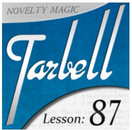 Tarbell 87 - Novelty Magic (Part 1) by Dan Harlan
