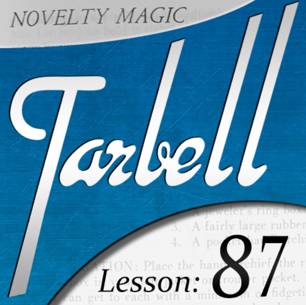 Tarbell 87 - Novelty Magic (Part 2) by Dan Harlan