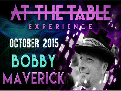 2015 At the Table Live Lecture starring Bobby Maverick (Download)